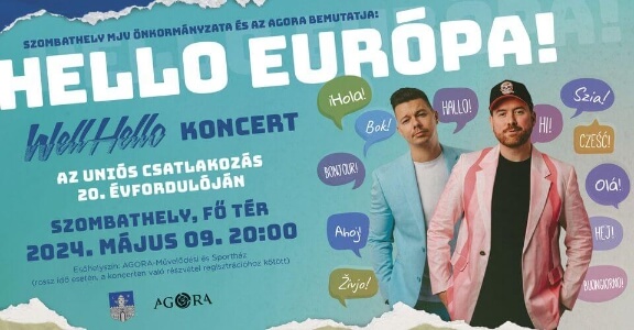 Hello Európa! - Well Hello koncert Szombathelyen!
