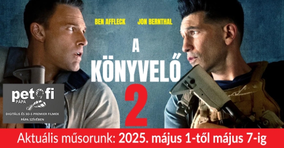 Petőfi Mozi Pápa aktuális műsora 2025. május 1-től május 7-ig!