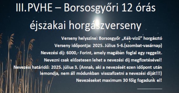 Éjszakai horgászverseny Borsosgyőrön!