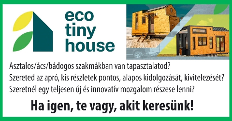 Ecotiny House azonnali kezdéssel munkavállalókat keres!