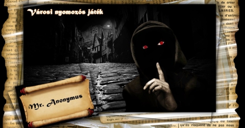 Mr. Anonymus - városi nyomozós játék