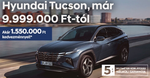 Hyundai Tucson már 9.999.000 Ft-tól!
