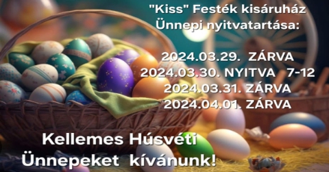 Kiss Festék Kisáruház ünnepi nyitva tartása!