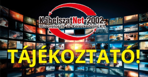 KábelszatNet-2002 Kft. tájékoztatója!