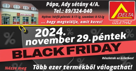 Black Friday a Delta Üzletházban!