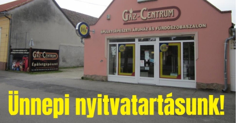 Gázcentrum ünnepi nyitvatartása!