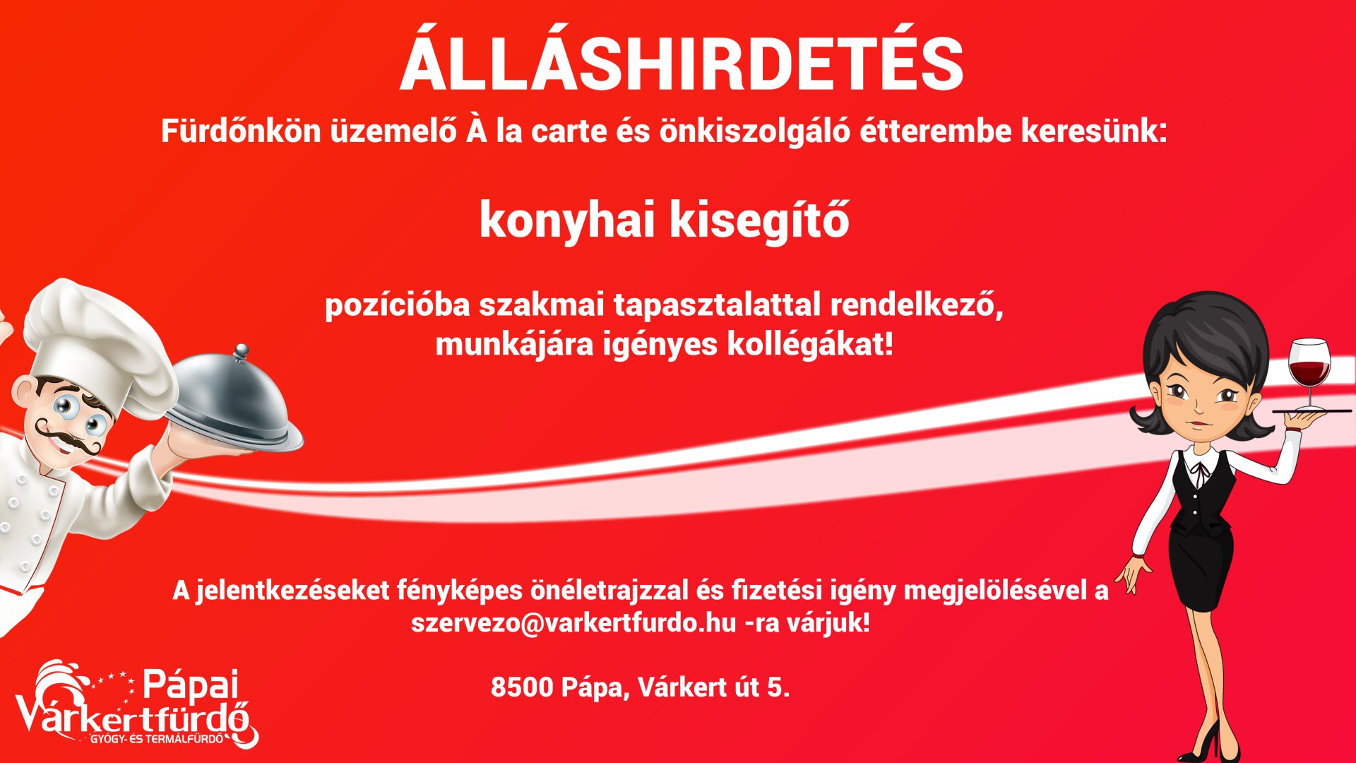 Pápai Várkertfürdő Étterem konyhai kisegítő munkatársat keres!