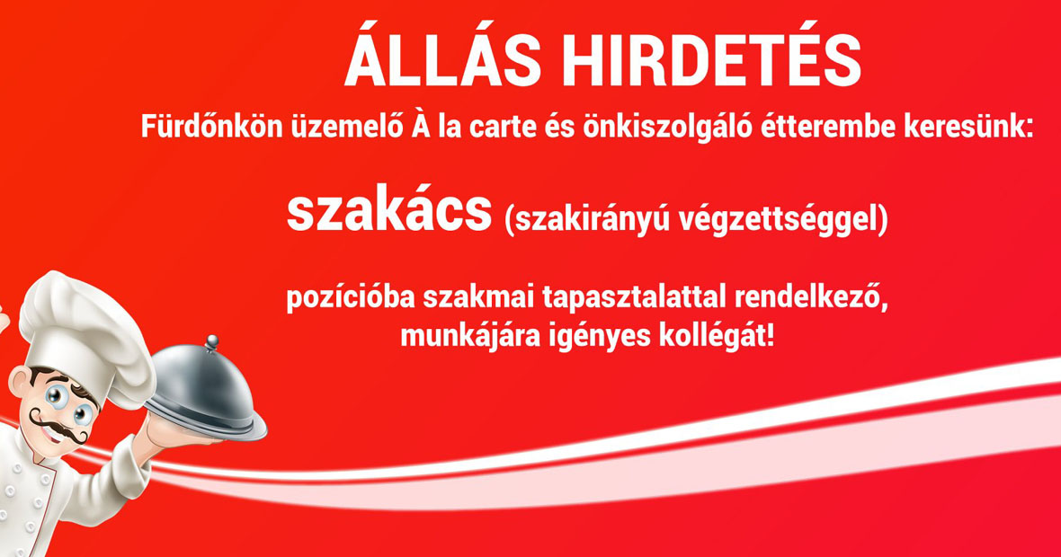 Pápai Várkertfürdő Étterem szakács munkatársat keres!