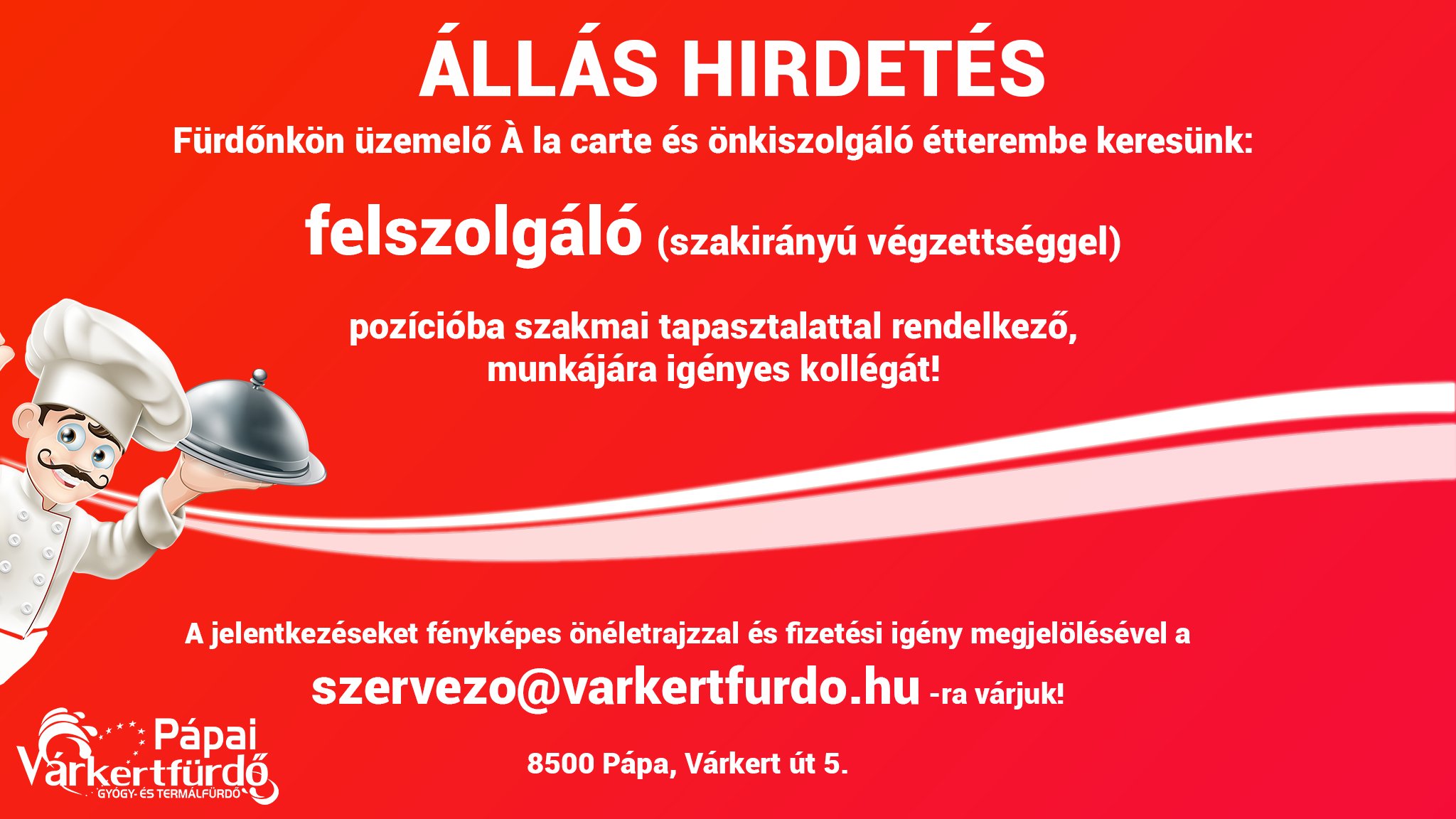 Pápai Várkertfürdő Étterem felszolgáló munkatársat keres!