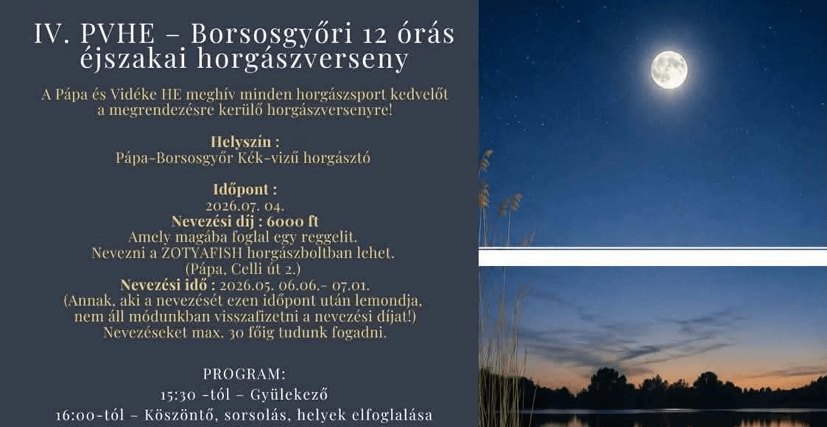 IV. PVHE - Borsosgyőri 12 órás éjszakai horgászverseny